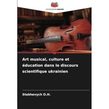 O. H., Stakhevych: Art musical, culture et éducation dans le discours scientifique ukrainien