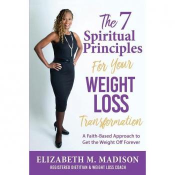 The 7 spiritual principles for your weight loss transformation paperback