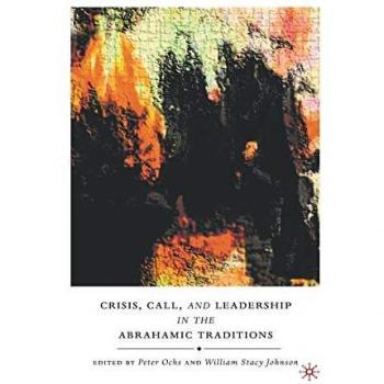 Crisis, Call, and Leadership in the Abrahamic Traditions