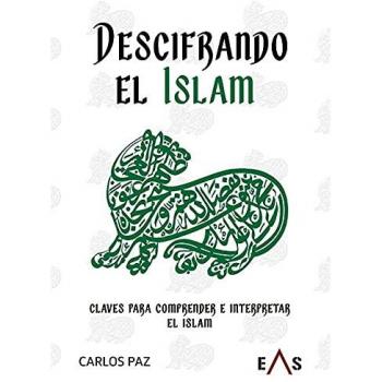 Descifrando el Islam: Claves para comprender e interpretar el Islam