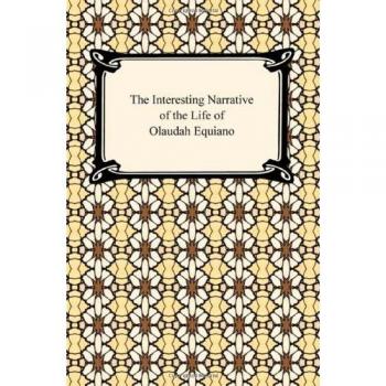 The Interesting Narrative of the Life of Olaudah Equiano