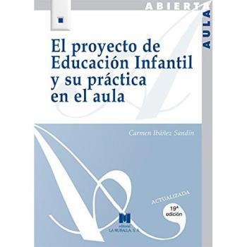 El proyecto de educación infantil y su práctica en el aula
