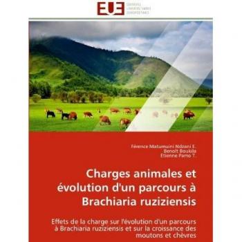 Charges animales et évolution d'un parcours à Brachiaria ruziziensis: Effets de la charge sur l'évolution d'un parcours à Brachiaria ruziziensis et ... des moutons et chèvres
