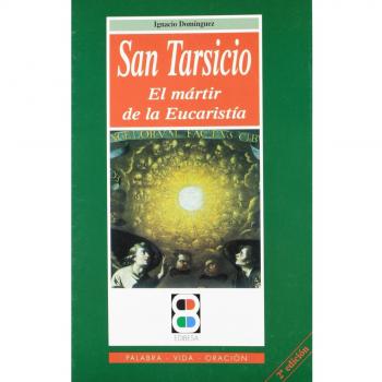 San tarsicio. El mártir de la eucaristía