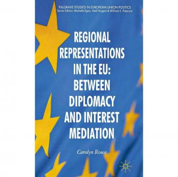 Regional Representations in the EU: Between Diplomacy and Interest Mediation