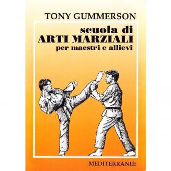 Scuola di arti marziali. Per maestri e allievi