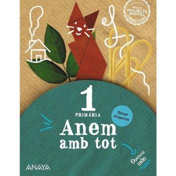 Anem amb tot 1. Tercer trimestre. (Tapa blanda).