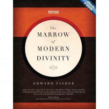 The Marrow of Modern Divinity
