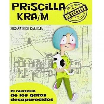 Priscilla kraim 2. El misterio de los gatos desaparecidos
