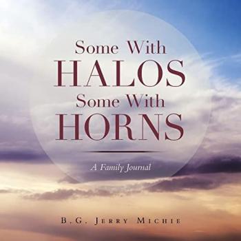 Some with Halos Some with Horns: A Family Journal