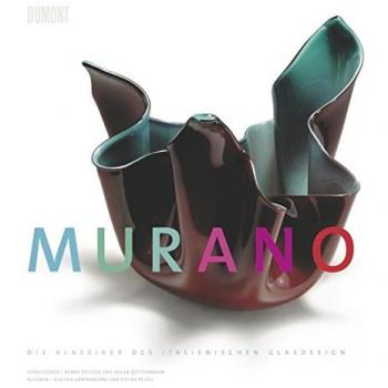 Bernd Polster Murano. Die Klassiker Des Italienischen Glasdesigns