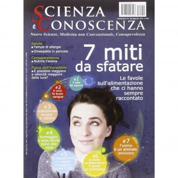 Scienza e conoscenza. 7 miti da sfatare: le favole sull'alimentazione che ci hanno sempre raccontato. Vol. 52
