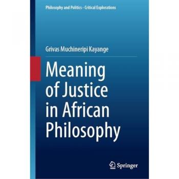 Meaning of Justice in African Philosophy (Philosophy and Politics