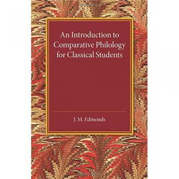 An Introduction to Comparative Philology for Classical Students J. M. Edmonds