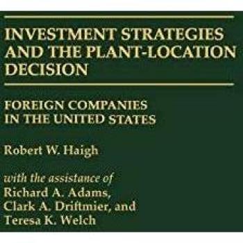 Investment Strategies and the Plant-Location Decision