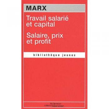 Travail salarié et capital : Suivi de Salaire, prix et profit