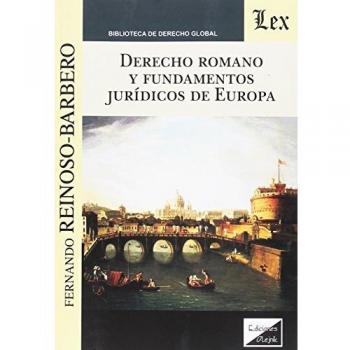 Derecho romano y fundamentos jurídicos de Europa