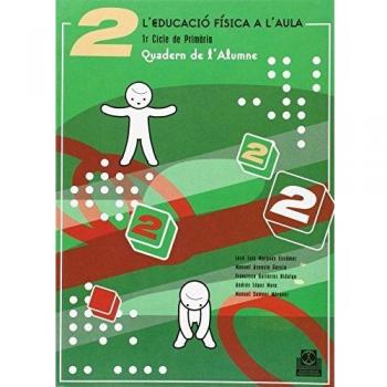 L'EDUCACIÓ FÍSICA A L'AULA 2. Quadern de l'Alumne