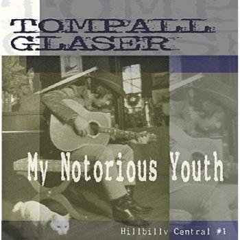 Tompall Glaser My Notorious Youth