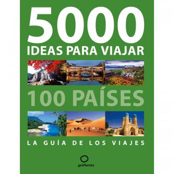 5000 ideas para viajar a 100 países