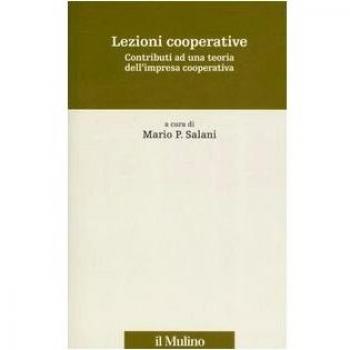 Lezioni cooperative. Contributi ad una teoria dell'impresa cooperativa