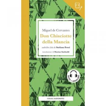 Don Chisciotte della Mancia letto da Stefano Fresi. Quaderno. Con...