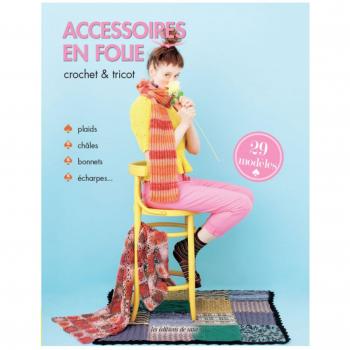 Accessoires en Folie Crochet & Tricot