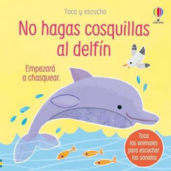 No hagas cosquillas al delfín.