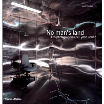 No man's land : Les Photographies de Lynne Cohen