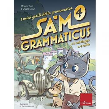 I Mini Gialli Della Grammatica. Sam Grammaticus E Il Sabotaggio A 4 Ruote (Vol. 4) (I Materiali)