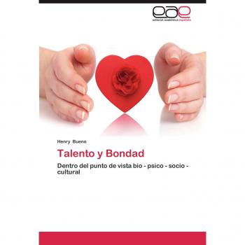 Talento y Bondad: Dentro del punto de vista bio