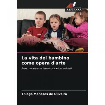 Menezes de Oliveira, Thiago: La vita del bambino come opera d'arte