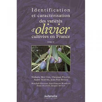 Nathalie Moutier Identification Et Caractérisation Des Variétés D’oliviers Cultivées En France. Tome 2