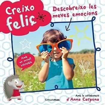 Creixo feliç. Descobreixo les meves emocions (Tapa dura).