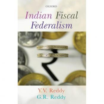 Indian Fiscal Federalism by Reddy G.R. Adviser Finance Government of Telangana Adviser Finance Government of Telangana Hardcover Book