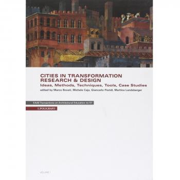 Cities in transformation. Research & design. Ideas, methods, techniques, tools, case studies. Con CD-ROM