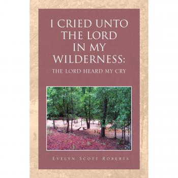 I cried unto the lord in my wilderness paperback