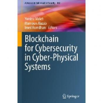 Blockchain for Cybersecurity in Cyber-Physical Systems (Advances in Information Security, 102, Band 102)