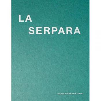 La Serpara. Dialoghi tra arte e natura. Ediz. italiana, inglese e tedesca