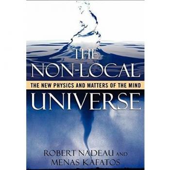 The Non-Local Universe : The New Physics and Matters of the Mind