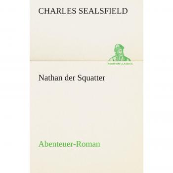 Nathan der Squatter: Abenteuer-Roman