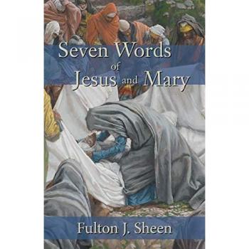 Seven Words of Jesus and Mary