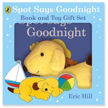 Eric Hill Spot Says Goodnight: Book & Toy Gift Set