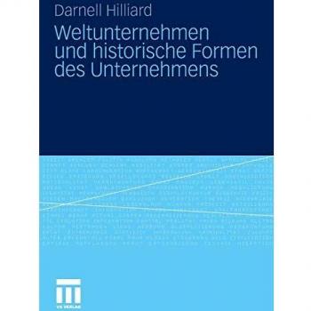 Weltunternehmen und historische Formen des Unternehmens