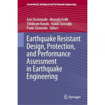 Earthquake Resistant Design Protection and Performance Assessment in Earthquake Engineering