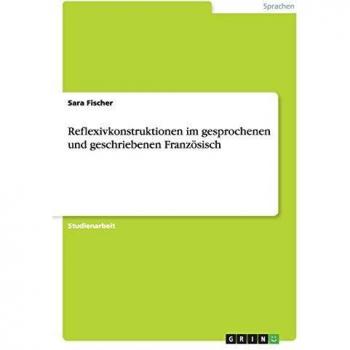 Reflexivkonstruktionen im gesprochenen und geschriebenen Französisch