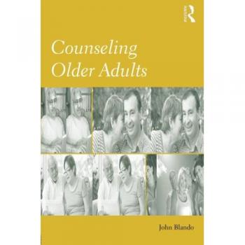 Counseling Older Adults, by John Blando