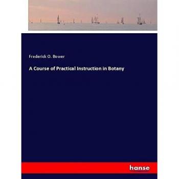 A Course of Practical Instruction in Botany