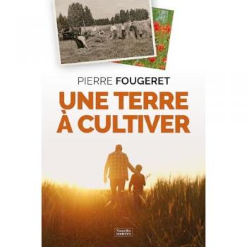 Une terre à cultiver : la promesse d'une agriculture nouvelle