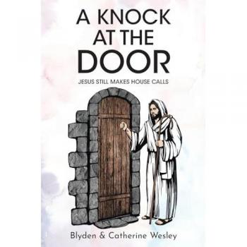 A Knock at the Door: Jesus Still Makes House Calls